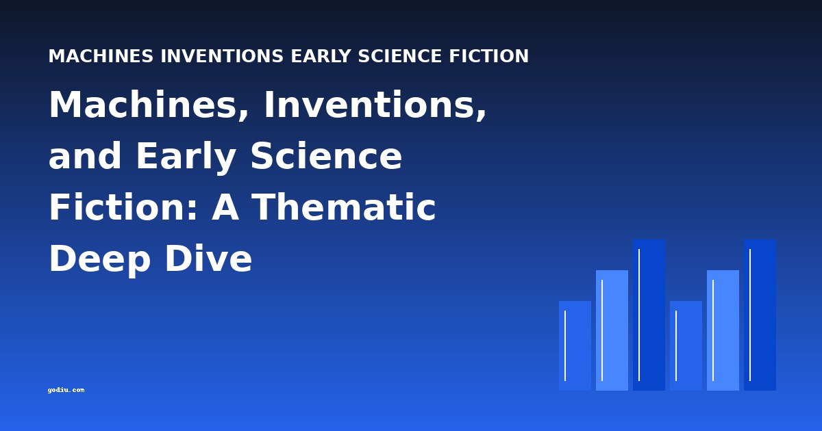 Machines, Inventions, and Early Science Fiction: A Thematic Deep Dive