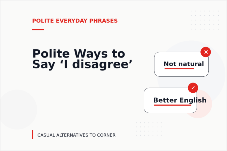 Polite Ways to Say ‘I disagree’ Polite Ways to Say ‘I disagree’