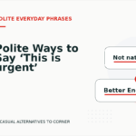 Polite Ways to Say ‘This is urgent’