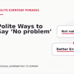 Polite Ways to Say ‘No problem’
