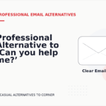 Professional Alternative to ‘Can you help me?’