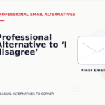 Professional Alternative to ‘I disagree’