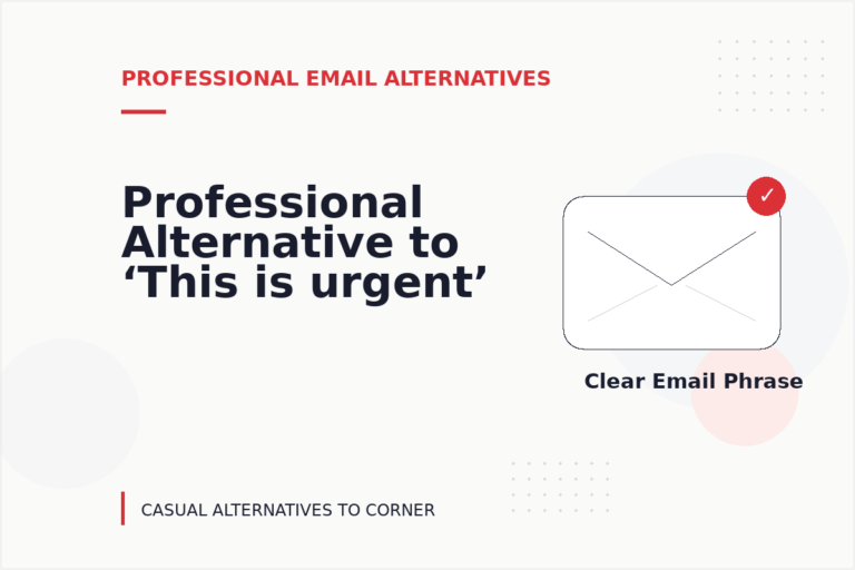 Professional Alternative to ‘This is urgent’ Professional Alternative to ‘This is urgent’