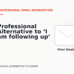 Professional Alternative to ‘I am following up’