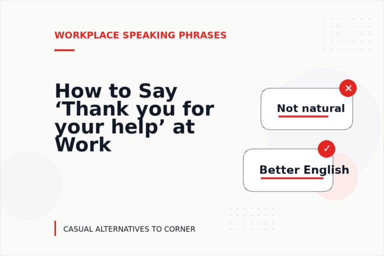 How to Say ‘Thank you for your help’ at Work How to Say ‘Thank you for your help’ at Work