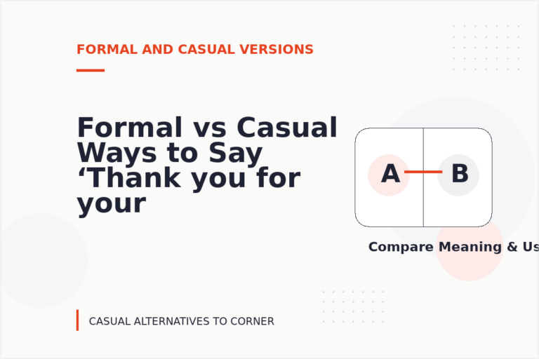 Formal vs Casual Ways to Say ‘Thank you for your help’ Formal vs Casual Ways to Say ‘Thank you for your help’